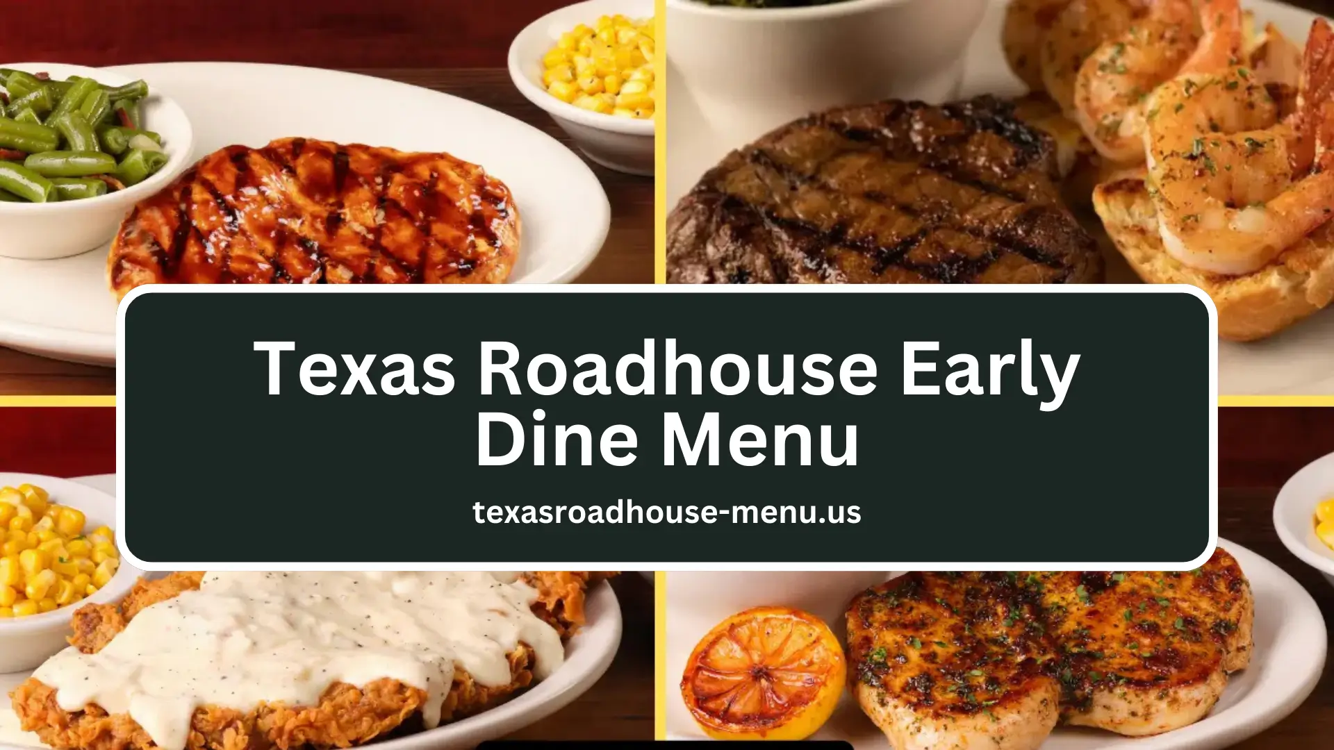 Texas Roadhouse Early Dine Menu